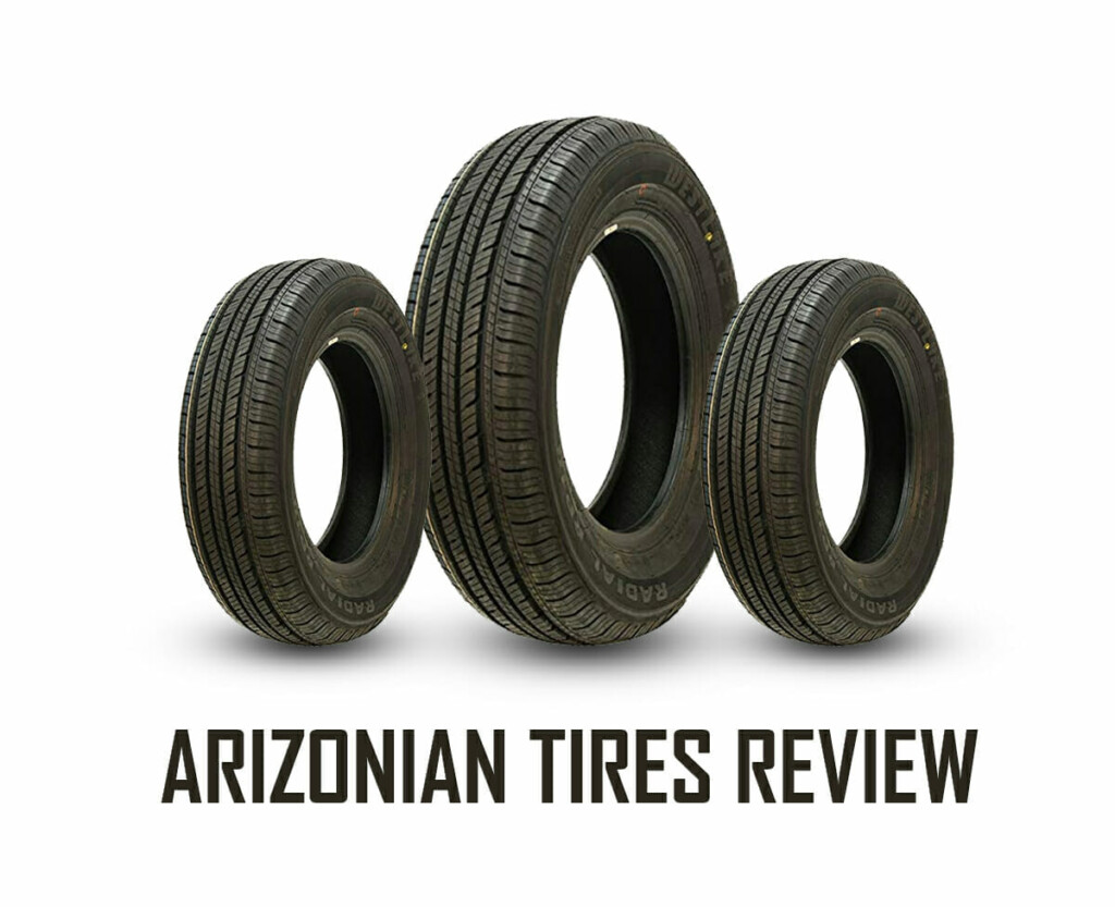 Arizonian Tires Review