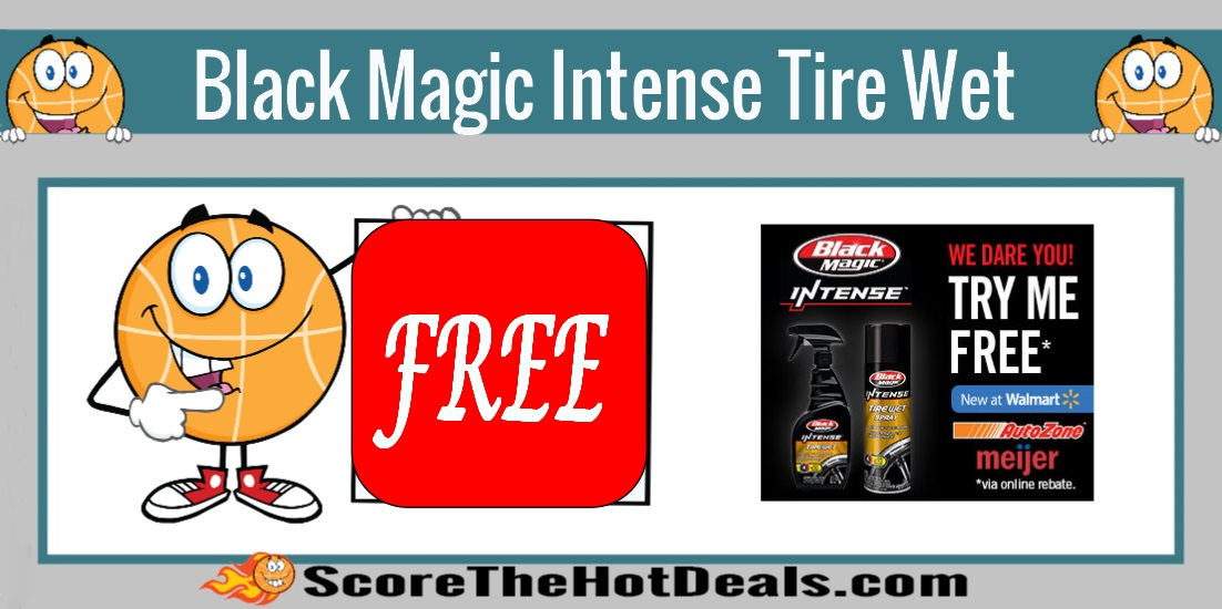  FREE Black Magic Intense Tire Wet After Rebate Score The Hot Deals